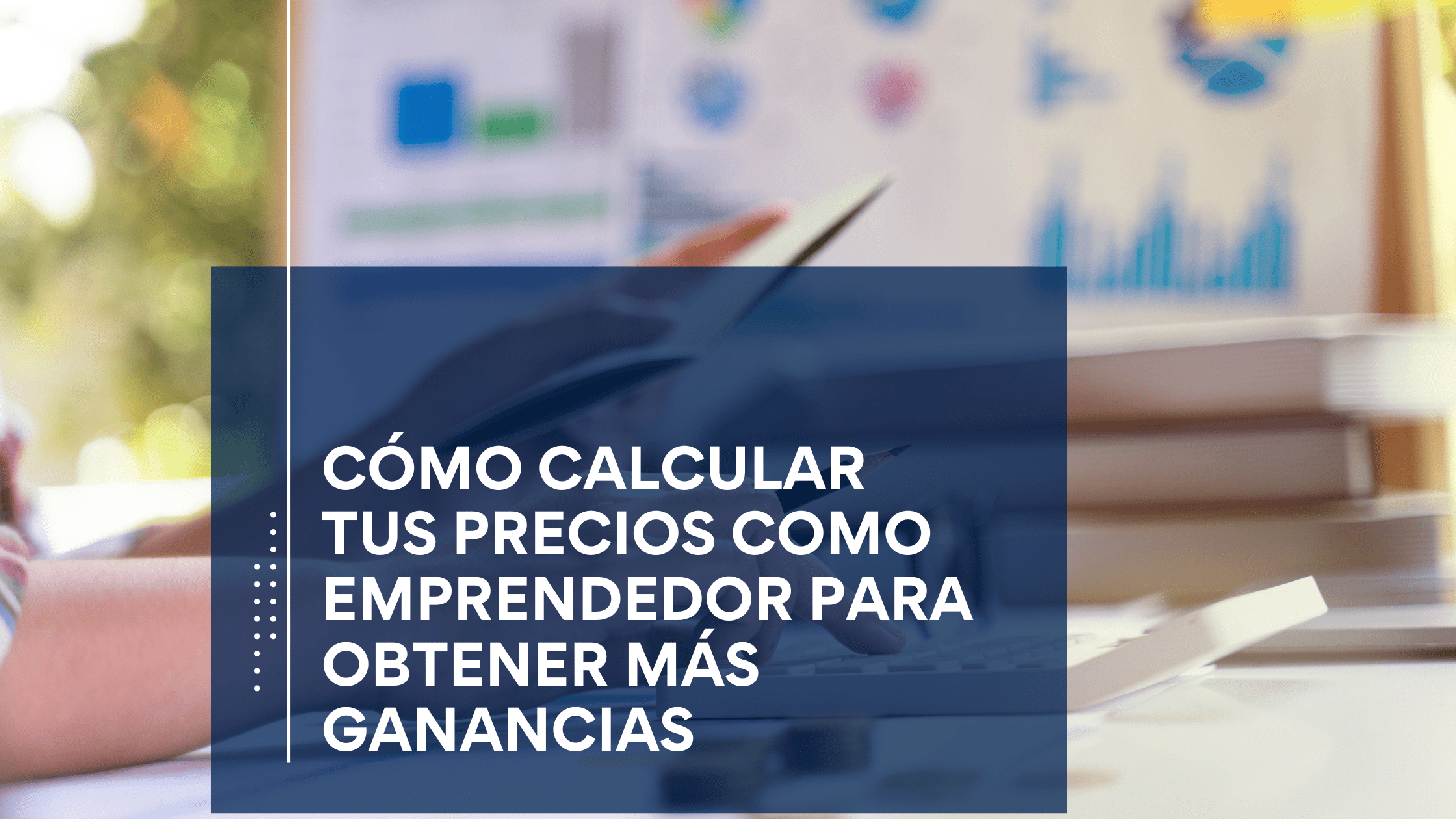 post-consejos-calcular-precios-productos-o-servicios-emprendedores
